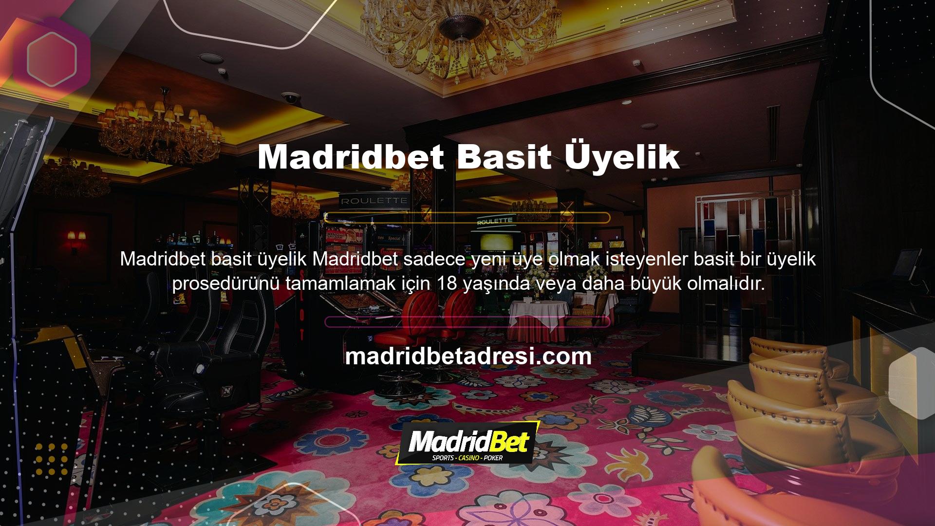 Madridbet belgesiz üyelik prosedürü mevcut adresinize dayanmaktadır ve Türkiye'de birçok üye vardır